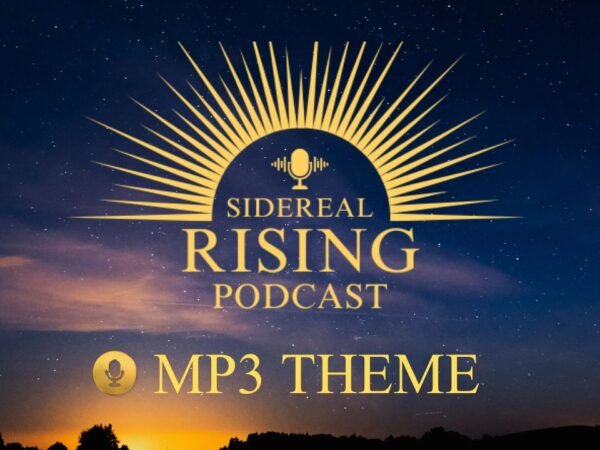 Sidereal Rising Podcast MP3 Theme