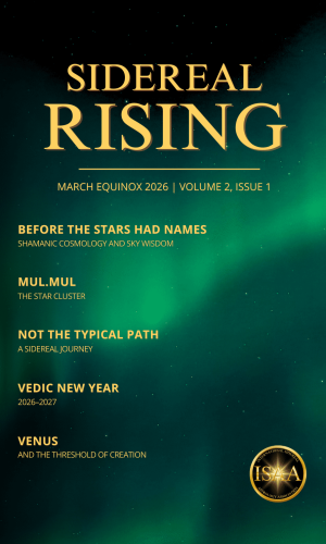Sidereal Rising Volume 2 Issue 1 March Equinox 2026 International Sidereal Astrology Association ISAA Sidereal Press