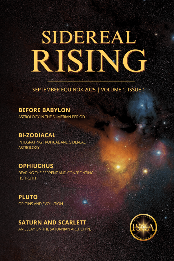 Sidereal Rising Journal Sidereal Astrology Journal Astrology Resources Articles Reference Education Sidereal Astrology Association ISAA Septemeber Equinox 2025 Vol. 1, No. 1
